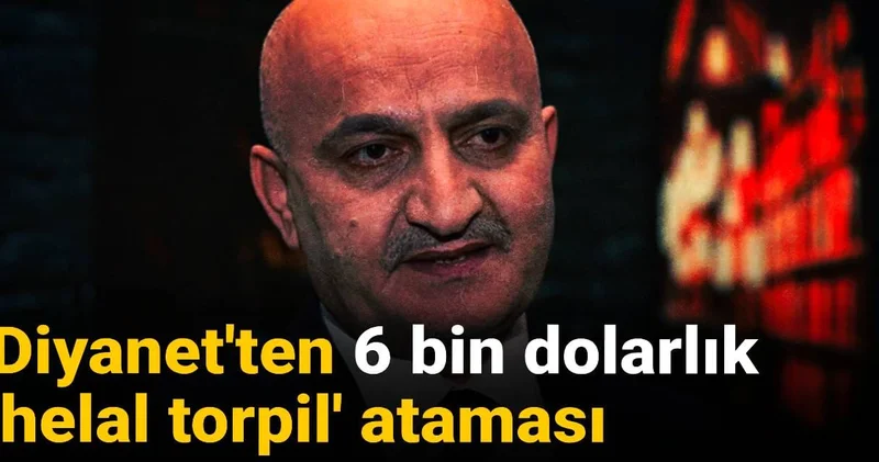 Diyanet ten 6 bin dolarlık helal torpil ataması