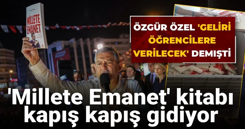 Özgür Özel Geliri öğrencilere verilecek demişti: Millete Emanet kitabı kapış kapış gidiyor