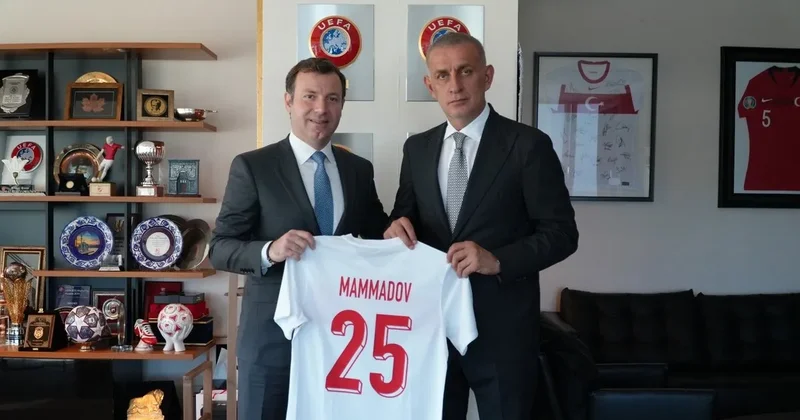 FIFA Üye Federasyonlar Direktörü Mammadov, TFF Başkanı Hacıosmanoğlu nu ziyaret etti