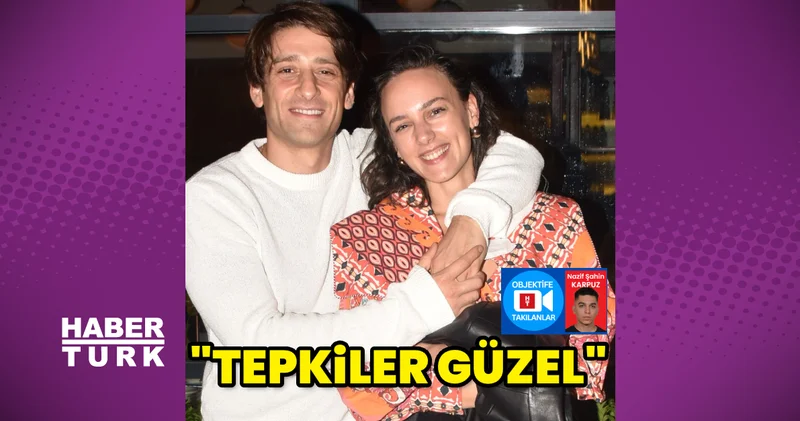 Bora Akkaş: Tepkiler güzel, her şey yolunda