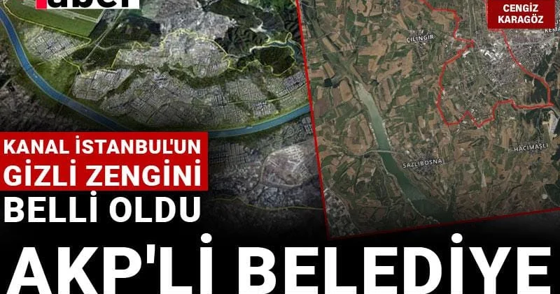 Kanal İstanbul un gizli zengini belli oldu: AKP li belediye sata sata bitiremedi!