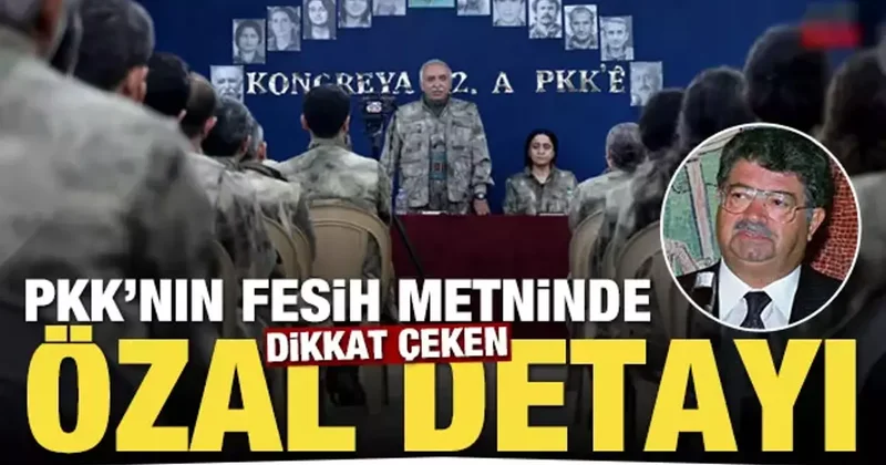 PKK nın fesih metninde dikkat çeken Turgut Özal detayı!