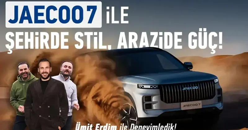 Jaecoo 7 ile şehirde stil, arazide güç!