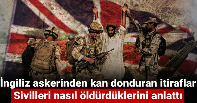 İngiliz askerinden kan donduran itiraflar: Sivilleri nasıl öldürdüklerini anlattı