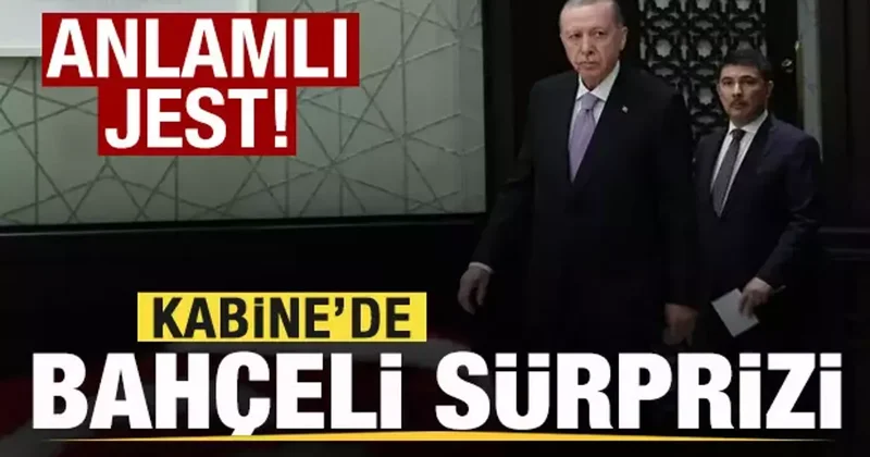 Kabine de Devlet Bahçeli sürprizi! Anlamlı jest!