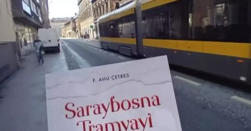 Bosna daymış hissi ile Saraybosna Tramvayı kitabı