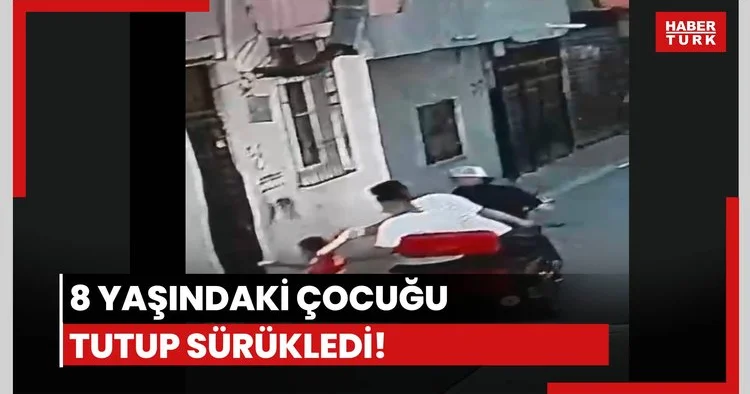 8 yaşındaki çocuğu sürüklediler