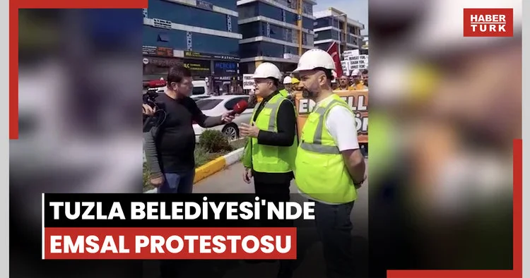 Tuzla Belediyesi nde emsal protestosu
