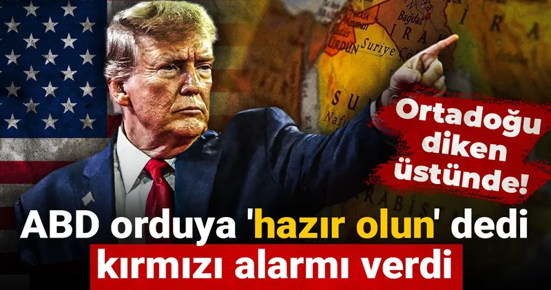 ABD orduya hazır olun dedi, kırmızı alarmı verdi: Ortadoğu diken üstünde!