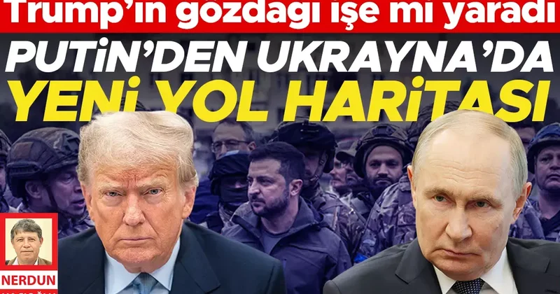Trump’ın gözdağı işe mi yaradı... Putin’den Ukrayna’da yeni yol haritası
