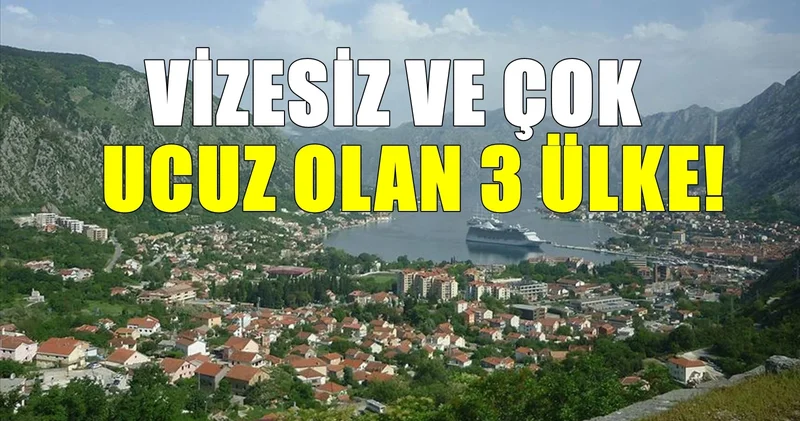 Vizesiz Avrupa Hayali Gerçek Oldu! İşte En Ucuz 3 Ülke