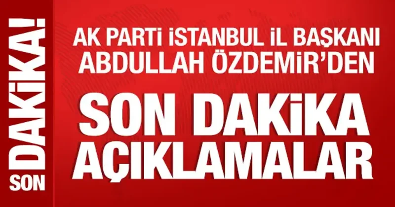AK Parti İstanbul İl Başkanı Abdullah Özdemir den Ülke Tv de önemli açıklamalar