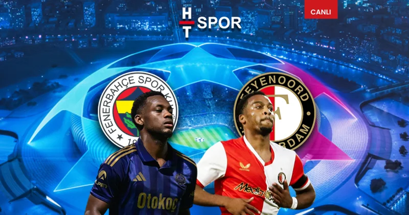 Fenerbahçe Feyenoord maçı CANLI ANLATIM Fenerbahçe Feyenoord maçı canlı izle Futbol Haberleri