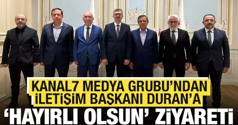 Kanal7 Medya Grubu ndan İletişim Başkanı Burhanettin Duran’a hayırlı olsun ziyareti