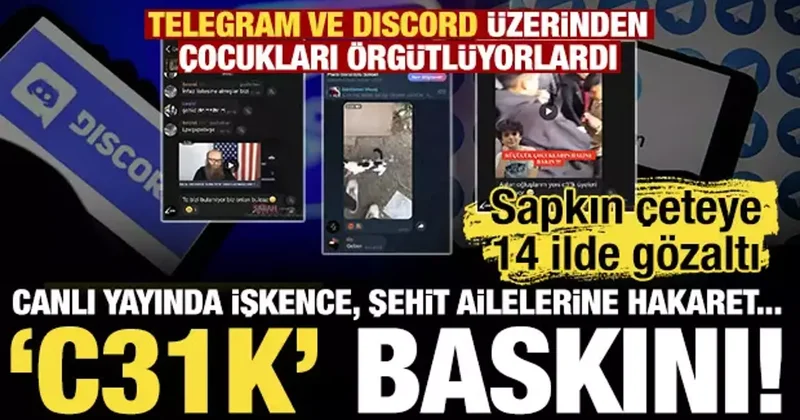 Çocukları Telegram ve Dıscord üzerinden örgütlüyorlardı: 14 ilde C31K operasyonu!