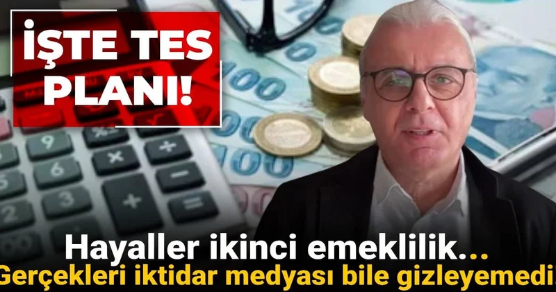 Hayaller ikinci emeklilik... Gerçekleri iktidar medyası bile gizleyemedi! İşte TES planı