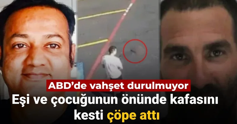 ABD de vahşet durulmuyor: Eşi ve çocuğunun önünde kafasını kesti çöpe attı