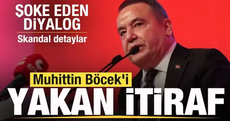 CHP li Muhittin Böcek i yakan itiraf! Şoke eden diyalog! Skandal detaylar