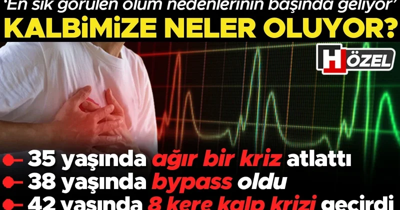 Biri 42 yaşında art arda sekiz kez kalp krizi geçirdi, diğeri 38 inde bypass oldu... Vakalar her gün artıyor! Kalbimize neler oluyor?