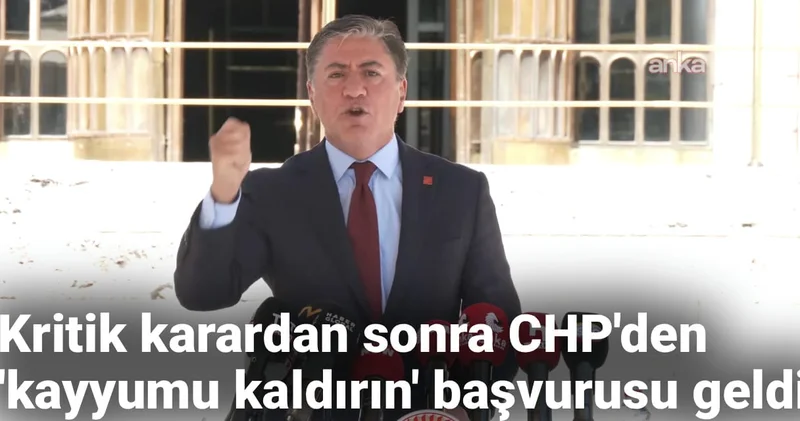 Son Dakika Kritik karardan sonra CHP den kayyumu kaldırın başvurusu geldi!