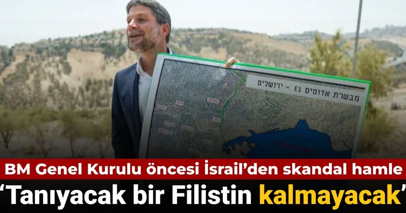 BM Genel Kurulu öncesi İsrail’den skandal hamle: Tanınacak bir Filistin kalmayacak