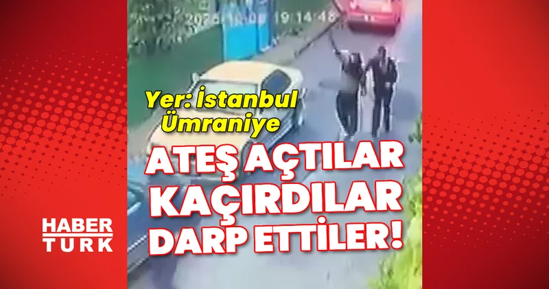 Ateş açtılar, kaçırdılar ve darp ettiler! Son dakika haberleri