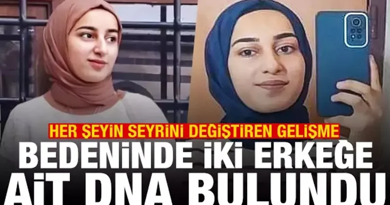 Rojin Kabaiş in bedeninde iki erkeğe ait DNA bulundu