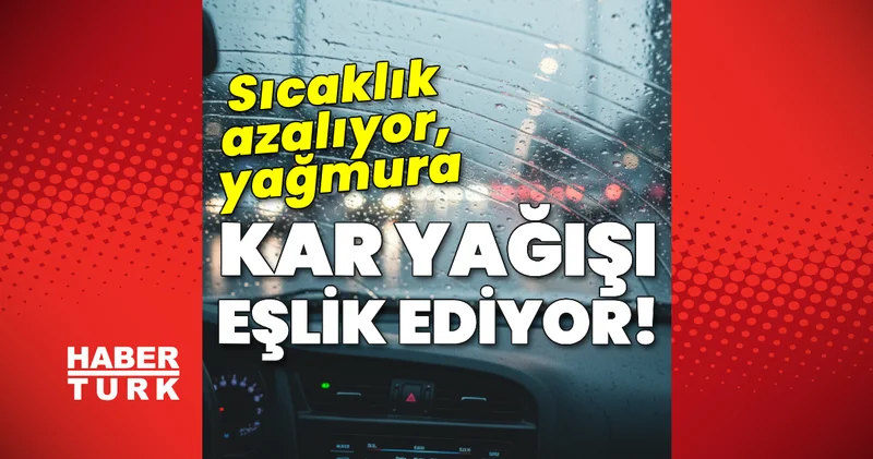 Son dakika: Sıcaklık azalıyor, yağmura kar yağışı eşlik ediyor! Son dakika haberleri