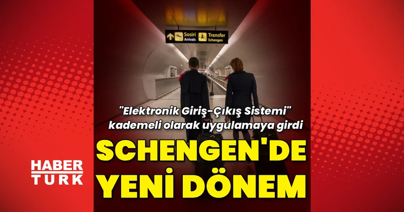 Schengen bölgesinde yeni dönem: Elektronik Giriş Çıkış Sistemi kademeli olarak uygulamaya girdi Dış Haberler