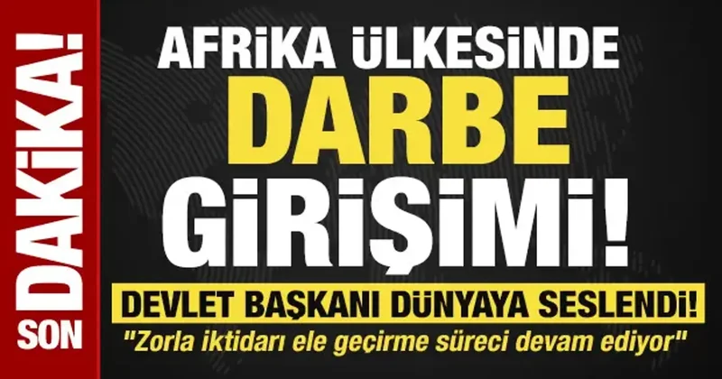 Afrika ülkesinde darbe girişimi! Devlet başkanı dünyaya seslendi