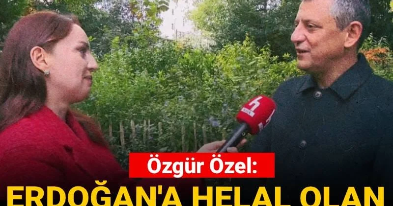 Özgür Özel: Erdoğan a helal olan bize haram olamaz