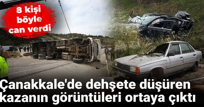 Çanakkale de dehşete düşüren kazanın görüntüleri ortaya çıktı: 8 kişi böyle can verdi