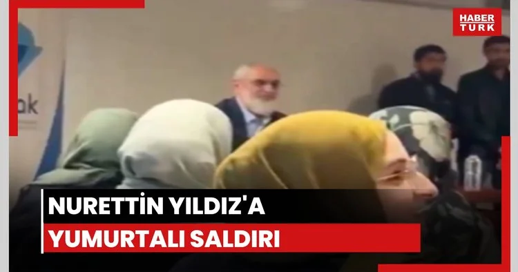 Nurettin Yıldız a yumurtalı saldırı