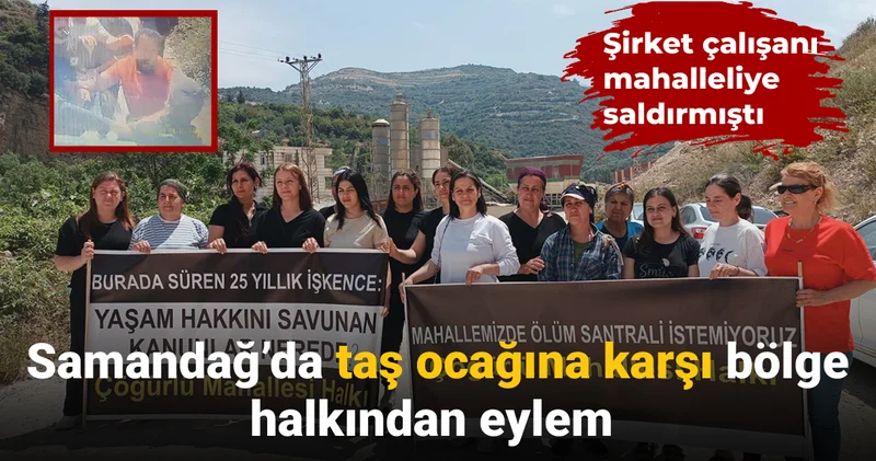 Şirket çalışanları mahalleliye saldırmıştı: Samandağ’da taş ocağına karşı bölge halkından eylem