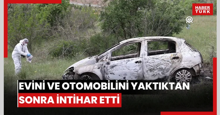 Evini ve otomobilini yaktıktan sonra bir kadını öldüren zanlı intihar etti
