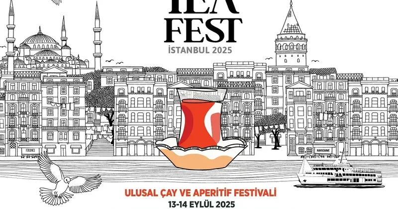 İstanbul Tea Fest 2025, Galataport’ta düzenlenecek