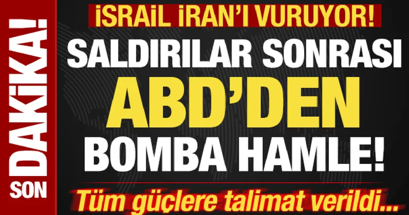 İsrail in İran a saldırıları sonrası ABD den bomba hamle! Tüm güçlere talimat verildi