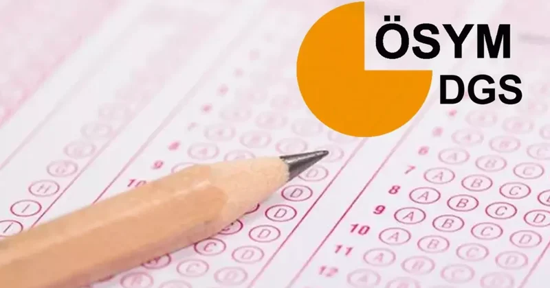 DGS geç başvuru tarihi ne zaman: ÖSYM 2025 DGS geç başvuru ücreti açıklandı!