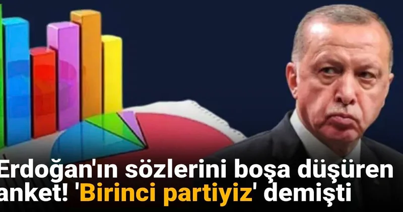 Birinci partiyiz demişti! Erdoğan ın sözlerini boşa düşüren anket