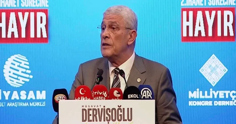 İYİ Parti Genel Başkanı Dervişoğlu: İkinci ihanet sürecine hayır