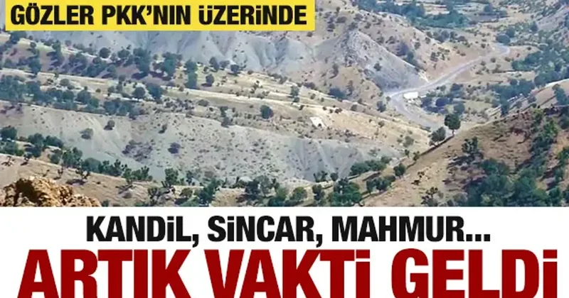 Gözler şimdi PKK nın büyük kamplarına çevrildi! Kandil, Sincar, Mahmur...