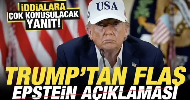 Trump tan çok konuşulacak Epstein açıklaması! İddialara flaş yanıt