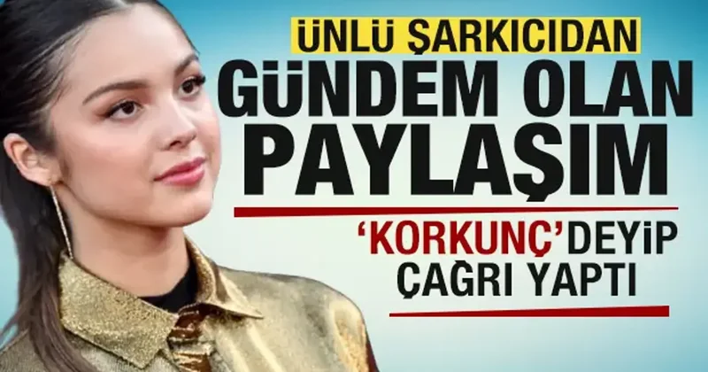 Ünlü şarkıcı Olivia Rodrigo dan gündem olan paylaşım! Korkunç deyip çağrı yaptı