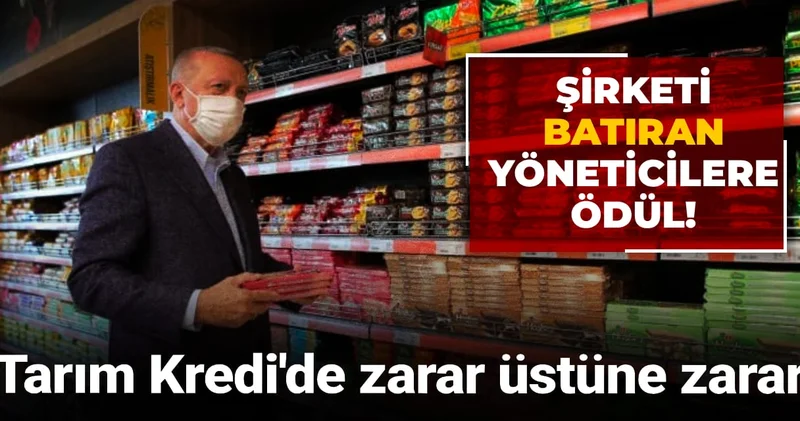 Tarım Kredi de zarar üstüne zarar! Şirketi batıran yöneticilere ödül
