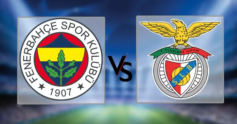 Fenerbahçe Benfica maçı hangi kanalda, ne zaman ve saat kaçta?