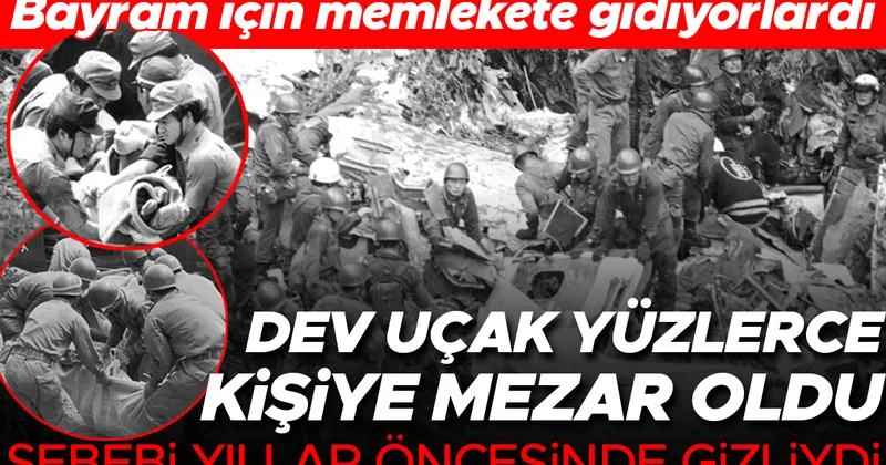 Bayram için memleketlerine gidiyorlardı... Dev uçak yüzlerce kişiye mezar oldu! Felaketin sebebi yıllar öncesinde gizliydi