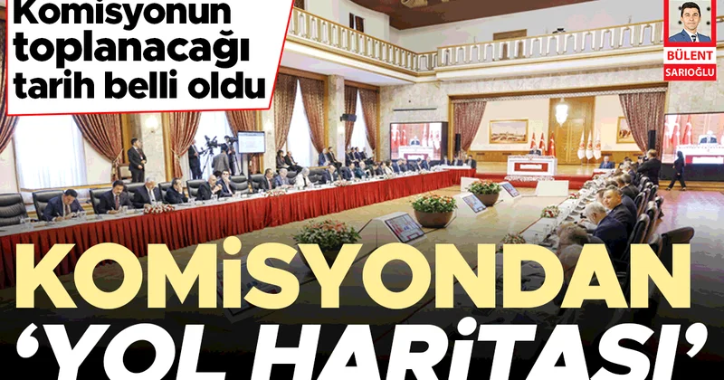 Komisyondan ‘yol haritası’