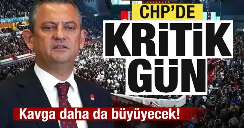 CHP’de kritik gün! Kavga derinleşiyor!
