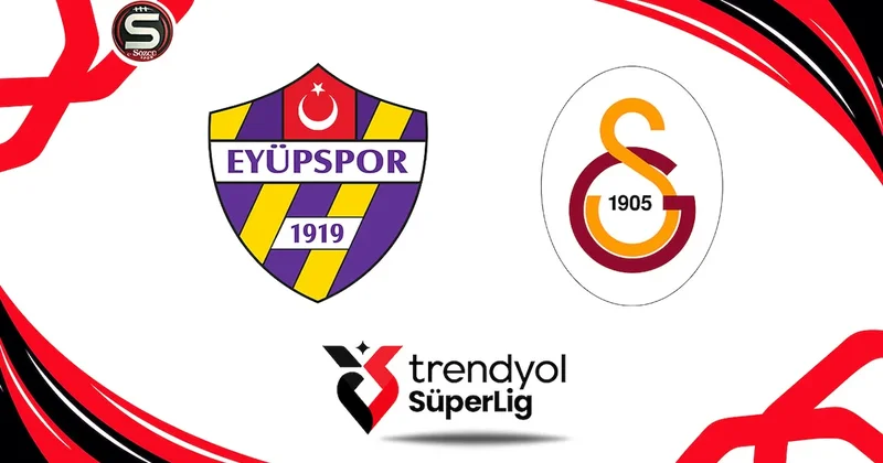 Canlı Eyüpspor Galatasaray maçı canlı yayın (Süper Lig 5. Hafta) Sözcü Gazetesi