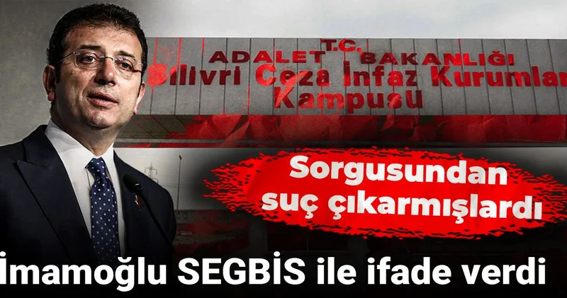 Son Dakika Sorgusundan suç çıkarmışlardı, İmamoğlu SEGBİS ile ifade verdi